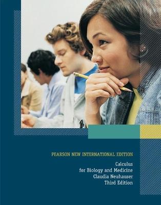 Calculus For Biology and Medicine: Pearson New International Edition - Claudia Neuhauser - cover