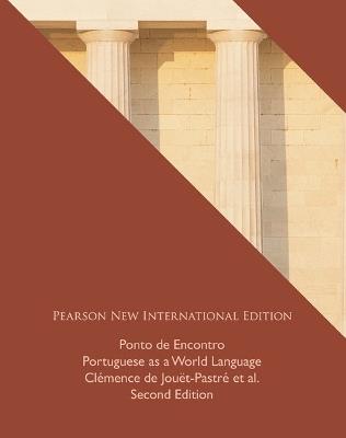 Ponto de Encontro: Portuguese as a World Language: Pearson New International Edition - Clemence Jouet-Pastre,Anna Klobucka,Patrícia Sobral - cover