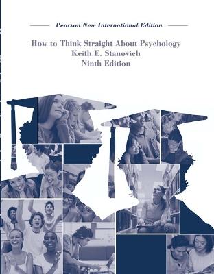 How To Think Straight About Psychology: Pearson New International Edition - Keith Stanovich - cover