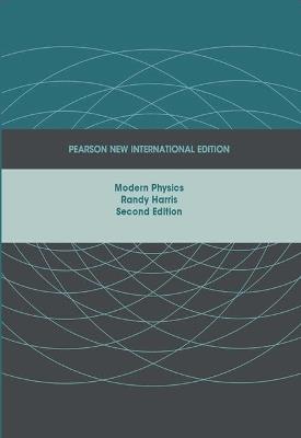 Modern Physics: Pearson New International Edition - Randy Harris - cover