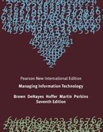 Managing Information Technology: Pearson New International Edition