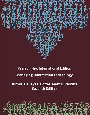 Managing Information Technology: Pearson New International Edition - Carol Brown,Daniel DeHayes,Jeffrey Hoffer - cover