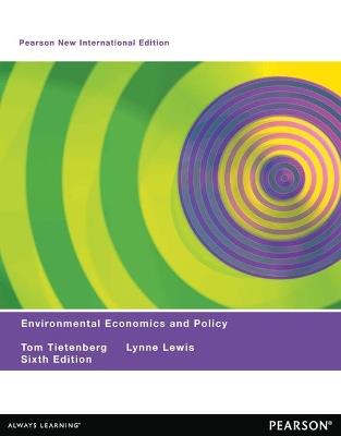 Environmental Economics & Policy: Pearson New International Edition - Tom Tietenberg,Lynne Lewis - cover