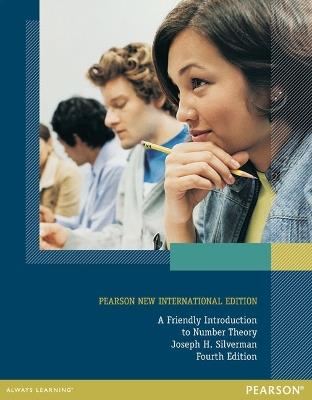 Friendly Introduction to Number Theory, A: Pearson New International Edition - Joseph Silverman - cover