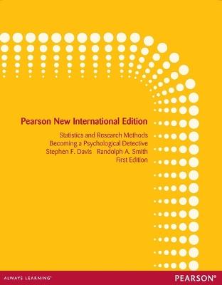 Introduction to Statistics and Research Methods: Becoming a Psychological Detective: Pearson New International Edition - Stephen Davis,Randolph Smith - cover