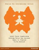 Level Three Leadership: Getting Below the Surface: Pearson New International Edition