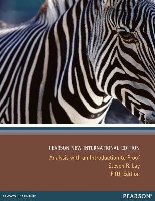 Analysis with an Introduction to Proof: Pearson New International Edition - Steven Lay - cover