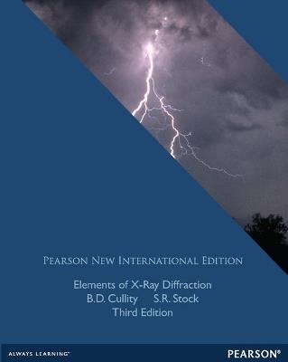 Elements of X-Ray Diffraction: Pearson New International Edition - B.D. Cullity,S.R. Stock - cover