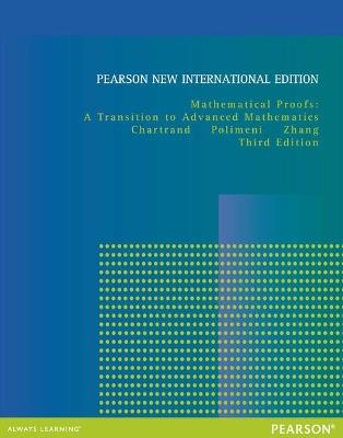 Mathematical Proofs: A Transition to Advanced Mathematics: Pearson New International Edition - Gary Chartrand,Albert Polimeni,Ping Zhang - cover