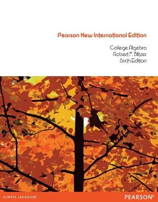 College Algebra: Pearson New International Edition - Robert Blitzer - cover