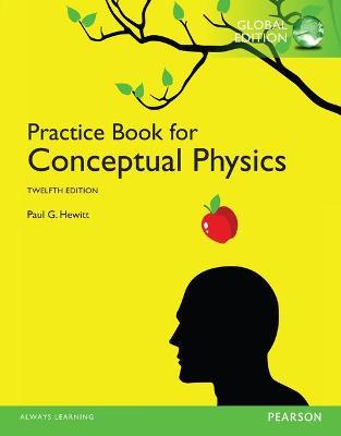 Practice Book for Conceptual Physics, The, Global Edition - Paul Hewitt - cover