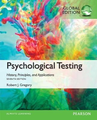 Psychological Testing: History, Principles, and Applications, Global Edition - Robert Gregory - cover