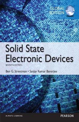 Solid State Electronic Devices, Global Edition - Ben Streetman,Sanjay Banerjee - cover