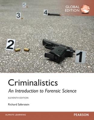 Criminalistics: An Introduction to Forensic Science, Global Edition - Richard Saferstein - cover