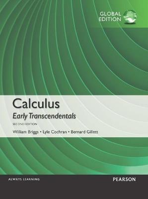 Calculus: Early Transcendentals, Global Edition - William Briggs,Lyle Cochran,Bernard Gillett - cover