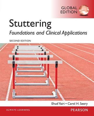 Stuttering: Foundations and Clinical Applications, Global Edition - Ehud Yairi,Carol Seery - cover