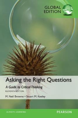 Asking the Right Questions, Global Edition - M. Browne,Stuart Keeley - cover