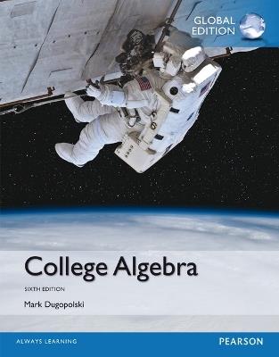 College Algebra, Global Edition - Mark Dugopolski - cover