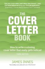 Cover Letter Book, The: How to write a winning cover letter that really gets noticed