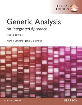 Genetic Analysis: An Integrated Approach, Global Edition - Mark Sanders,John Bowman - cover