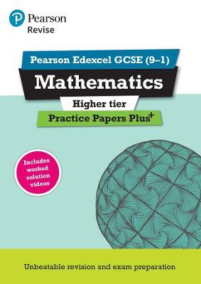 Pearson REVISE Edexcel GCSE Maths Higher Practice Papers Plus - 2023 and 2024 exams - Jean Linksy,Navtej Marwaha - cover