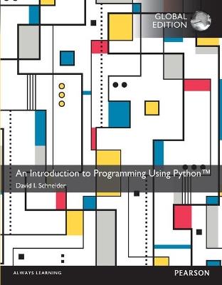 Introduction to Programming Using Python, An, Global Edition - David Schneider - cover