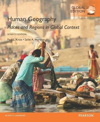 Human Geography: Places and Regions in Global Context, Global Edition - Paul Knox,Sallie Marston - cover