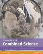 Edexcel GCSE (9-1) Combined Science Student Book (Edexcel (9-1) GCSE Science 2016)