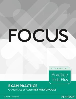 Focus Exam Practice: Cambridge English Key for Schools - Rosemary Aravanis - cover