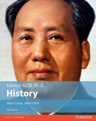 Edexcel GCSE (9-1) History Mao’s China, 1945–1976 Student Book - Robin Bunce - cover