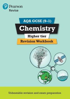 Pearson REVISE AQA GCSE (9-1) Chemistry Higher Revision Workbook: For 2024 and 2025 assessments and exams (Revise AQA GCSE Science 16) - Nora Henry - cover