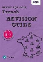 Pearson REVISE AQA GCSE French Revision Guide inc online edition - 2023 and 2024 exams