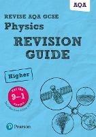 Pearson REVISE AQA GCSE Physics Higher Revision Guide inc online edition - 2023 and 2024 exams