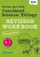 Pearson REVISE AQA GCSE (9-1) Combined Science: Trilogy: Revision Workbook: For 2024 and 2025 assessments and exams (Revise AQA GCSE Science 16) - Nora Henry,Catherine Wilson,Nigel Saunders - cover