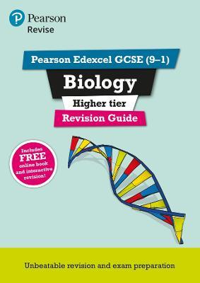Pearson REVISE Edexcel GCSE Biology Higher Revision Guide inc online edition and quizzes - 2023 and 2024 exams - Pauline Lowrie,Susan Kearsey - cover