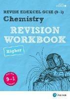 Pearson REVISE Edexcel GCSE (9-1) Chemistry Higher Revision Workbook: For 2024 and 2025 assessments and exams (Revise Edexcel GCSE Science 16) - Nigel Saunders - cover