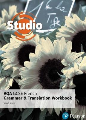Studio AQA GCSE French Grammar and Translation Workbook - Stuart Glover - cover