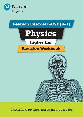 Pearson REVISE Edexcel GCSE (9-1) Physics Higher Revision Workbook: For 2024 and 2025 assessments and exams (Revise Edexcel GCSE Science 16) - Catherine Wilson - cover