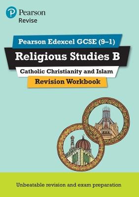 Pearson REVISE Edexcel GCSE Religious Studies, Catholic Christianity & Islam Revision Workbook - 2025 and 2026 exams - Tanya Hill - cover