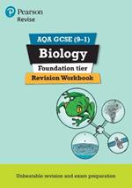 Pearson REVISE AQA GCSE (9-1) Biology Foundation Revision Workbook: For 2024 and 2025 assessments and exams (Revise AQA GCSE Science 16)