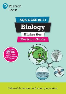 Pearson REVISE AQA GCSE Biology Higher Revision Guide inc online edition and quizzes - 2023 and 2024 exams - Pauline Lowrie,Susan Kearsey - cover