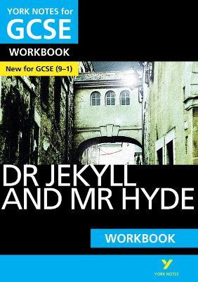 The Strange Case of Dr Jekyll and Mr Hyde: York Notes for GCSE Workbook - everything you need to study and prepare for the 2025 and 2026 exams - Anne Rooney,Robert Stevenson - cover