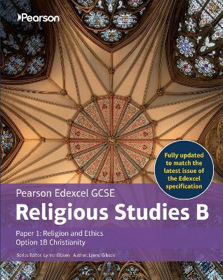 Pearson Edexcel GCSE Religious Studies B Christianity Student Book (Paper 1 Religion and Ethics) - L. Gibson - cover
