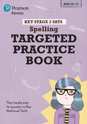 Pearson REVISE Key Stage 2 SATs English Spelling - Targeted Practice for 2026, 2027 exams - Isabelle Eames - cover