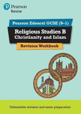 Pearson REVISE Edexcel GCSE Religious Studies B, Christianity and Islam Revision Workbook - for 2025 and 2026 exams - Tanya Hill - cover