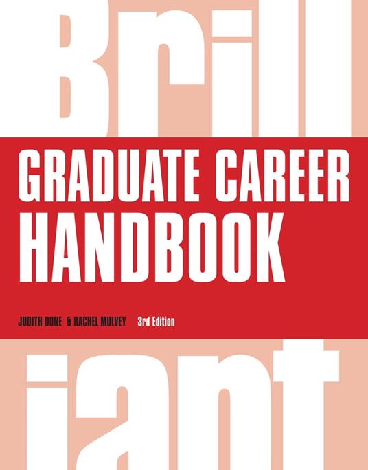 Brilliant Graduate Career Handbook - Judith Done,Rachel Mulvey - ebook