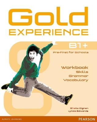 Gold Experience B1+ Language and Skills Workbook - Sheila Dignen - cover