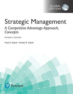 Strategic Management: A Competitive Advantage Approach, Concepts, Global Edition - Fred David,Forest David - cover