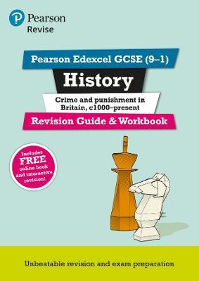 Pearson REVISE Edexcel GCSE History Crime and Punishment Revision Guide and Workbook inc online edition and quizzes - 2023 and 2024 exams - Kirsty Taylor - cover