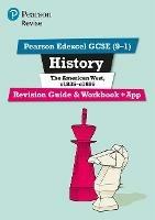 Pearson REVISE Edexcel GCSE History The American West Revision Guide and Workbook inc online edition and quizzes - 2023 and 2024 exams